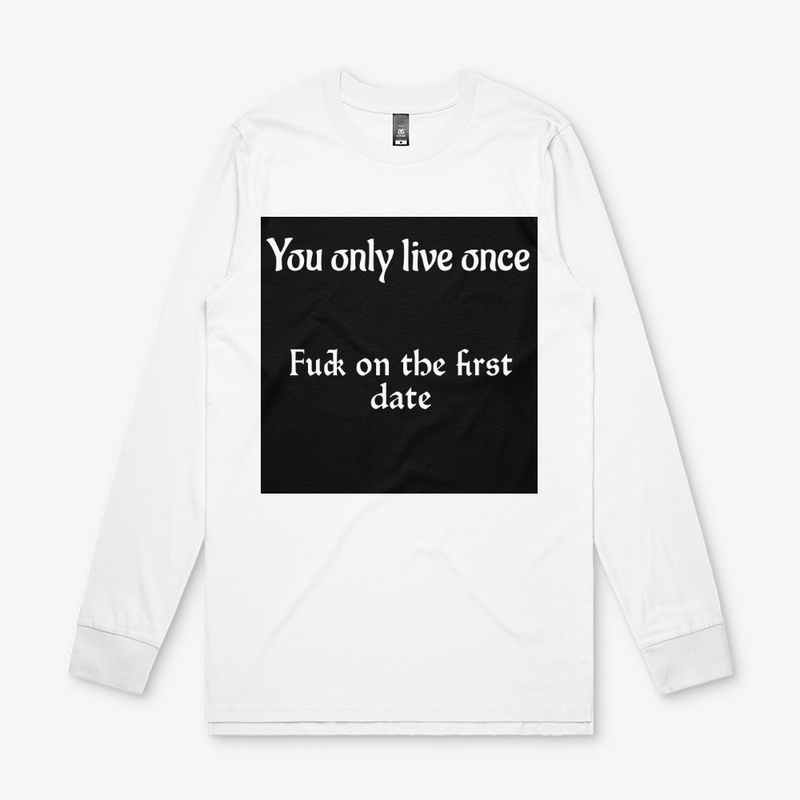 You only live once 4
