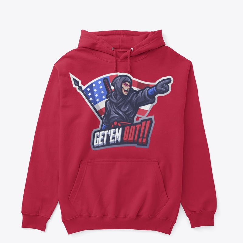 GET'EM OUT! Unisex Pullover Hoodie