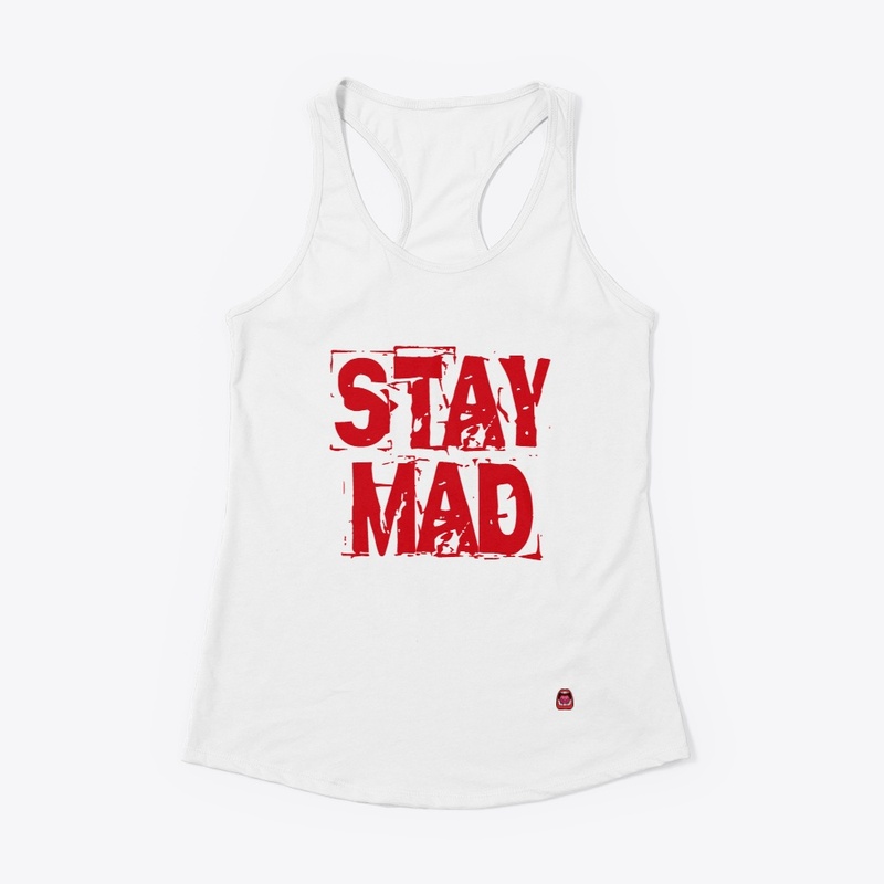 Stay Mad 