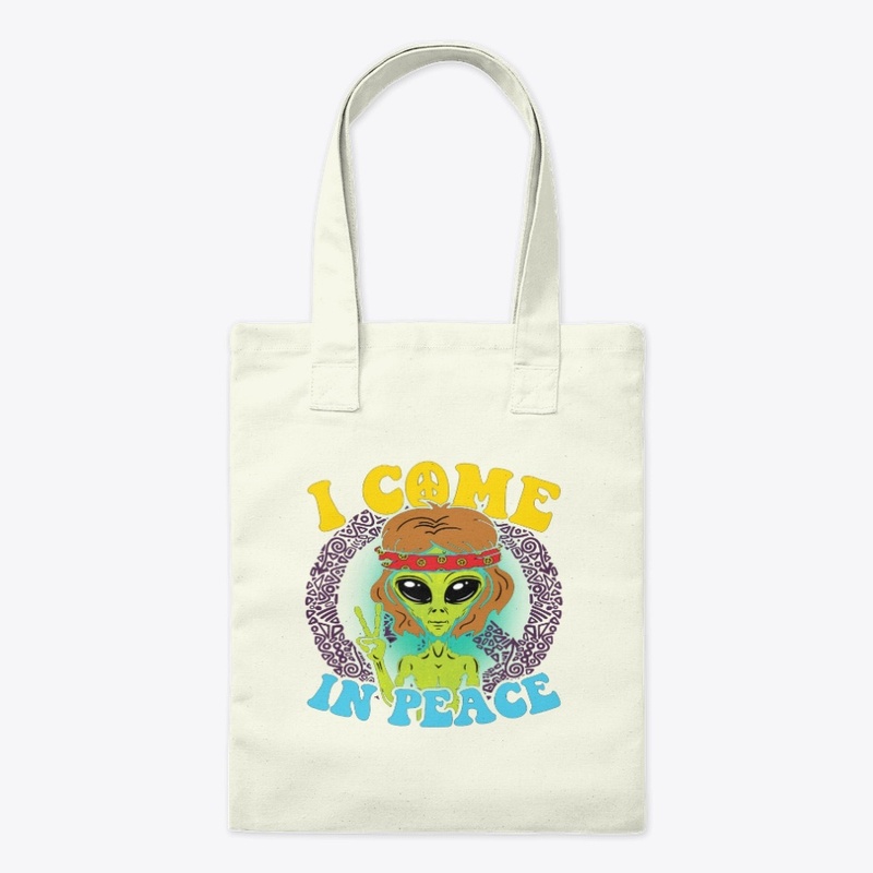 I Came In Peace Alien Gift