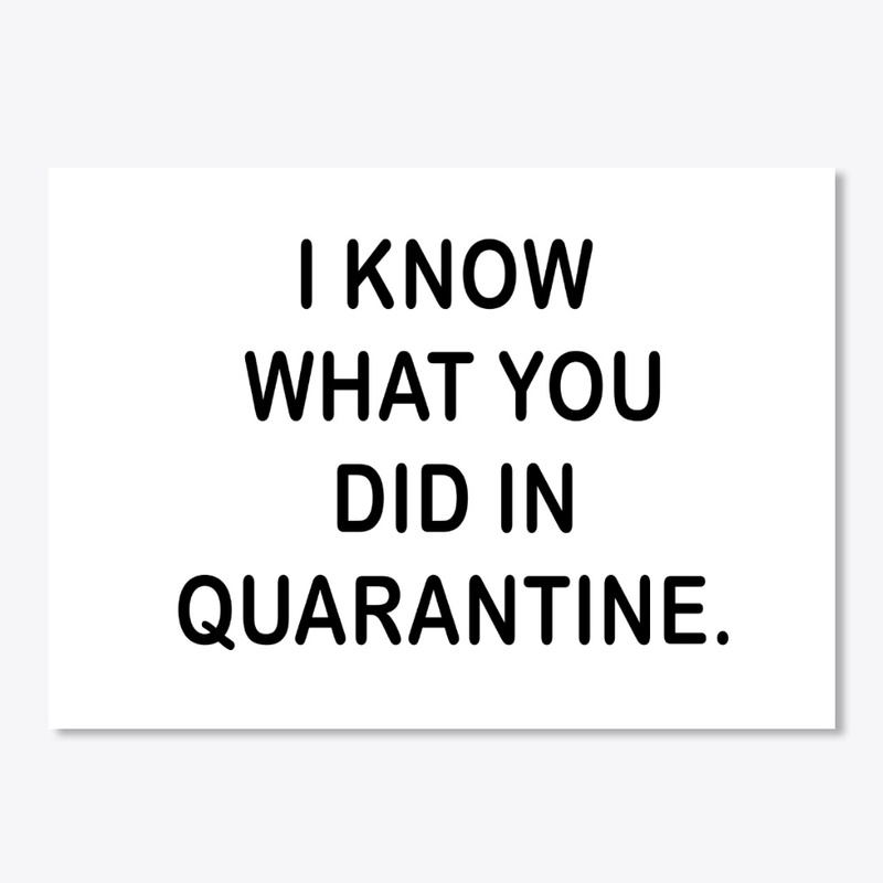 Funny Quarantine Social Distancing Shirt