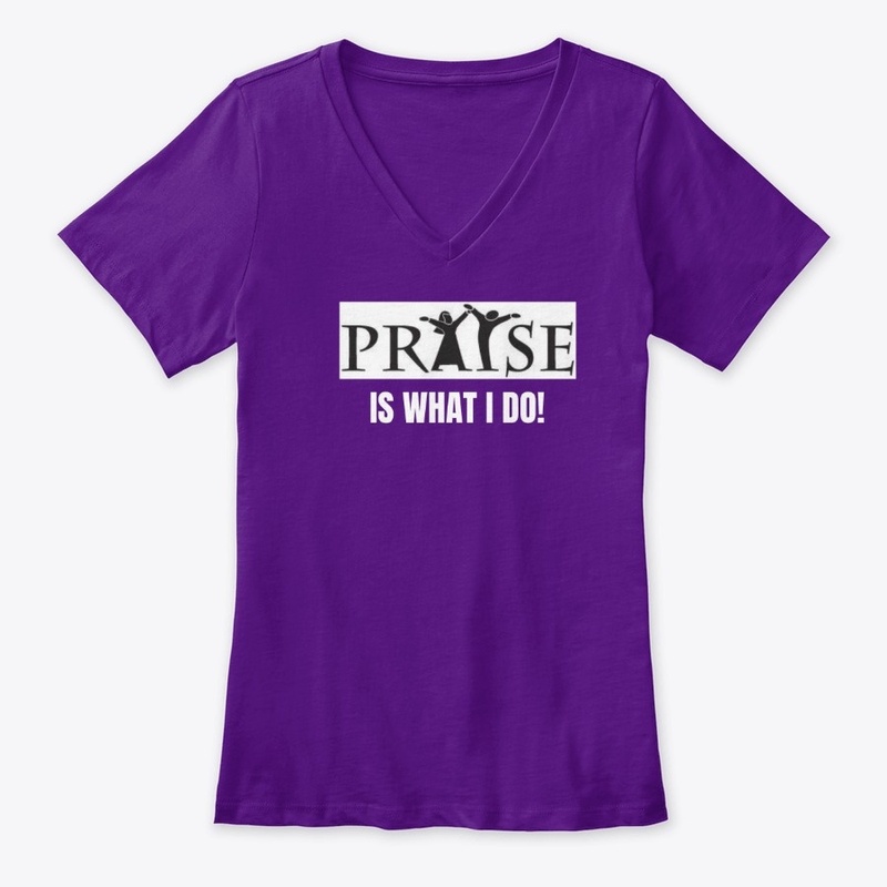 Praise is What I Do!