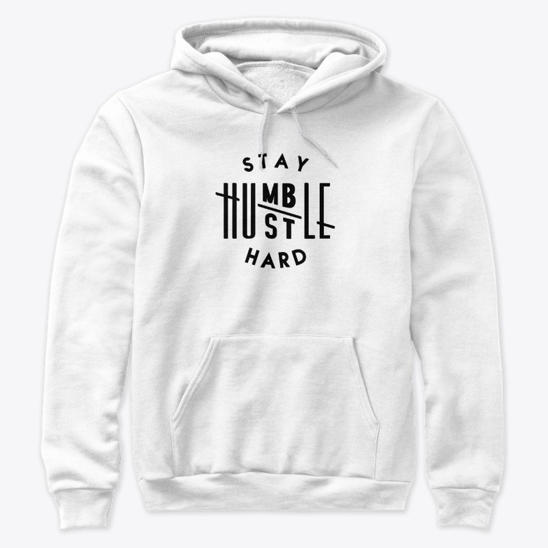 stay humble hustle hard