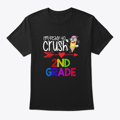 Kids Back To School Im Ready To Crush 2 N Black T-Shirt Front