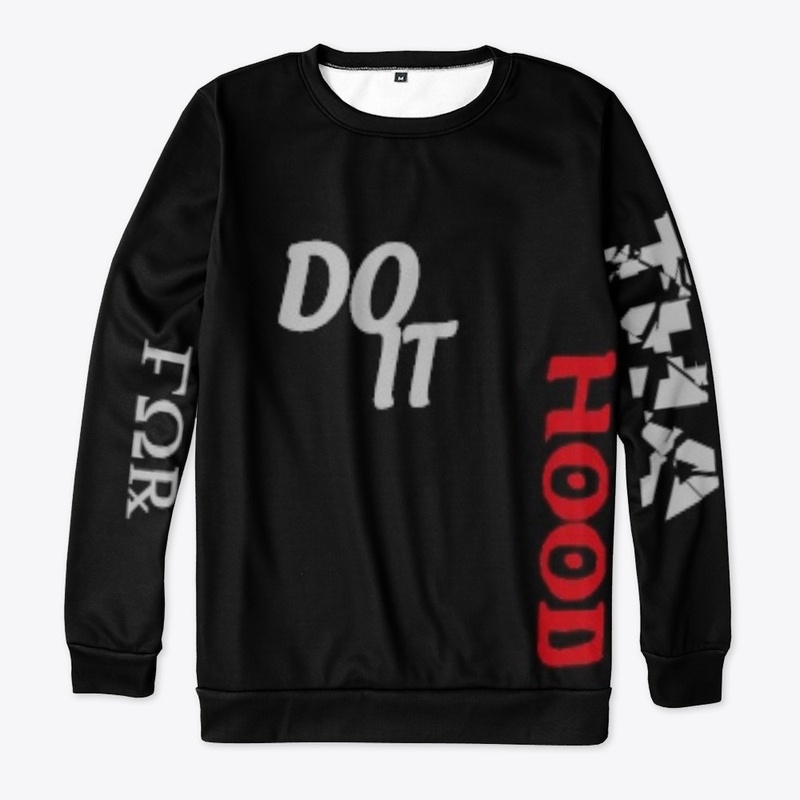 Do It For Tha Hood 