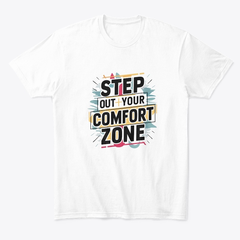 step out of your comfort zone