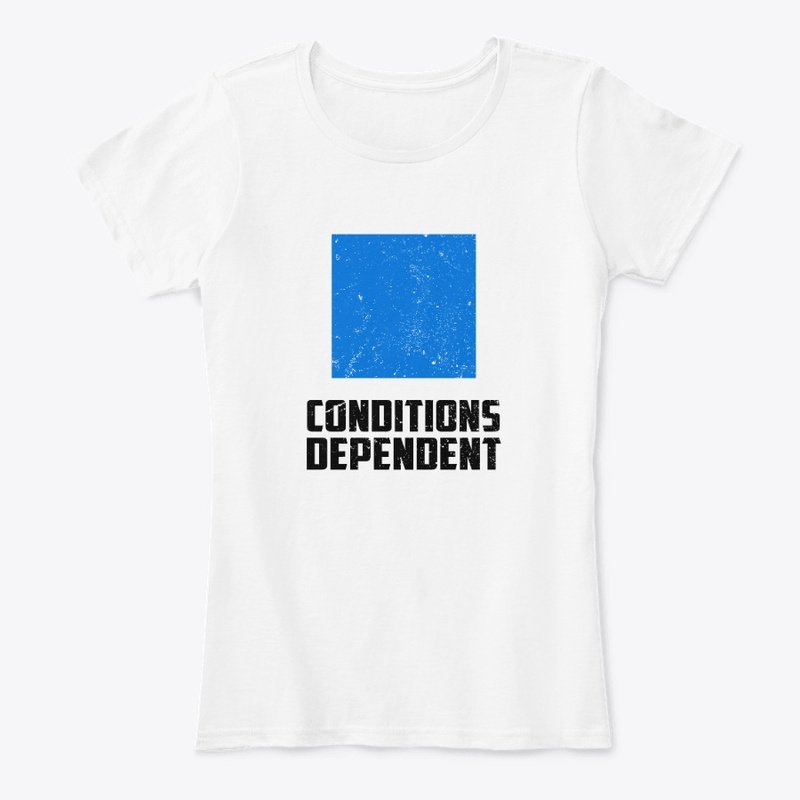 CONDITIONS DEPENDENT - Ski Humour Tshirt