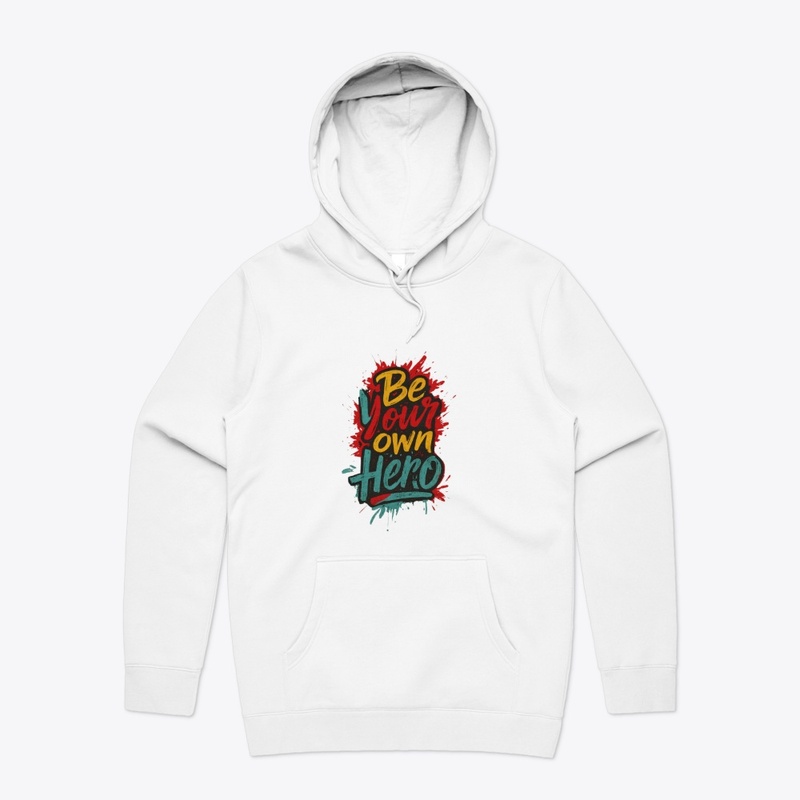 be your own hero tshart design