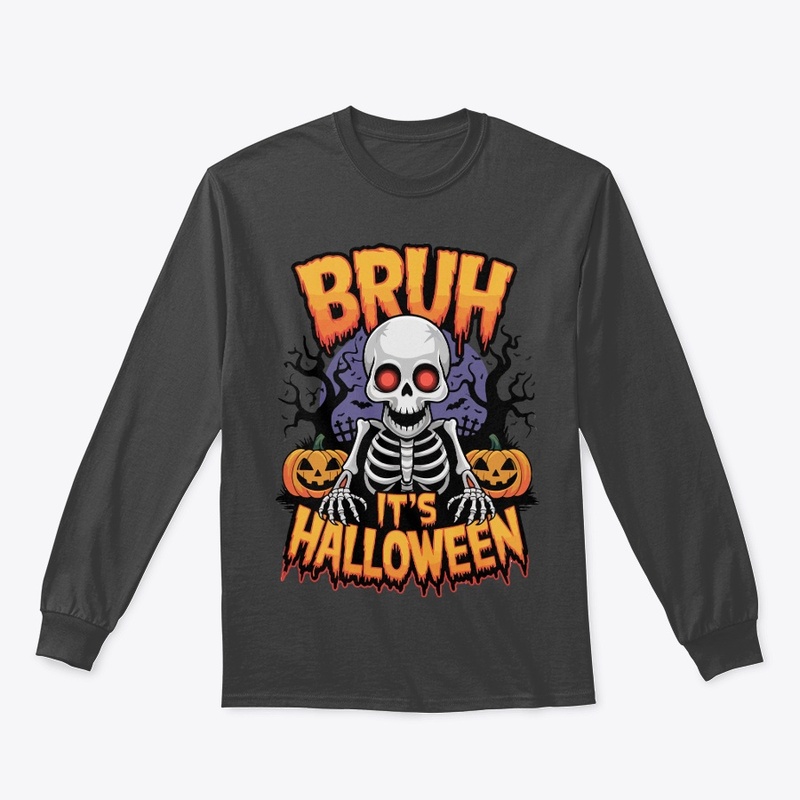 Bruh It's Halloween T-Shirt.