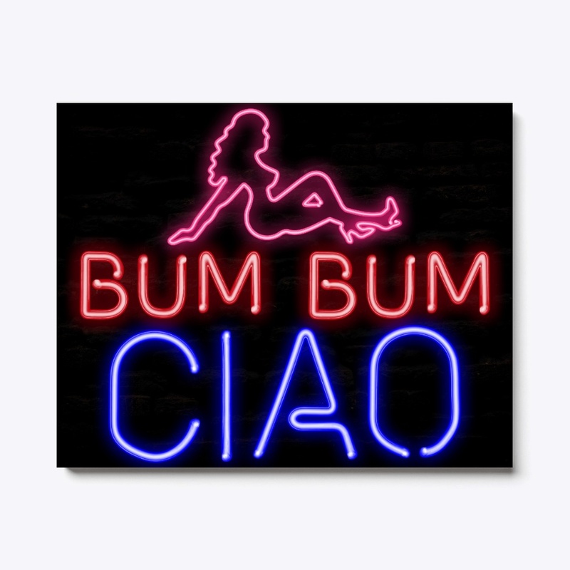 Bum Bum Ciao Man Cave Neon Pipe Sign