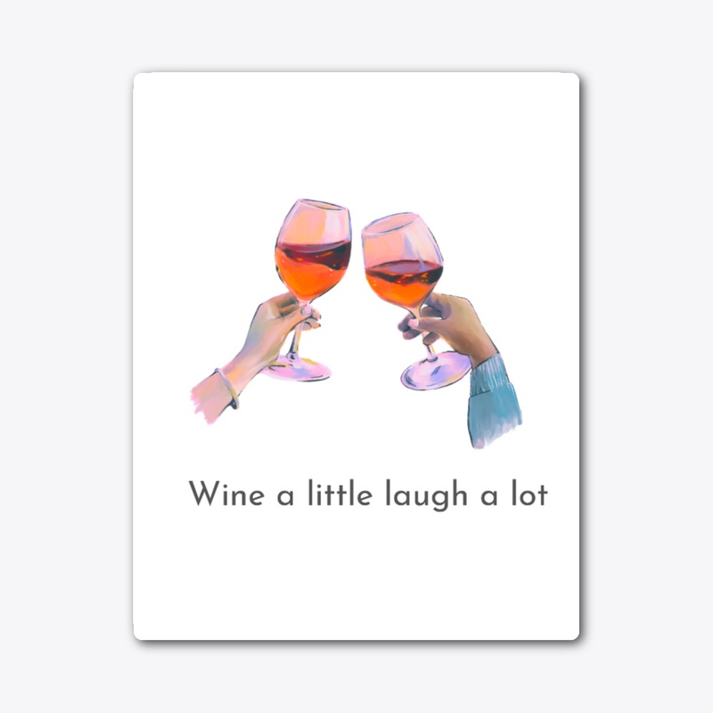 wine a little laugh a lot 