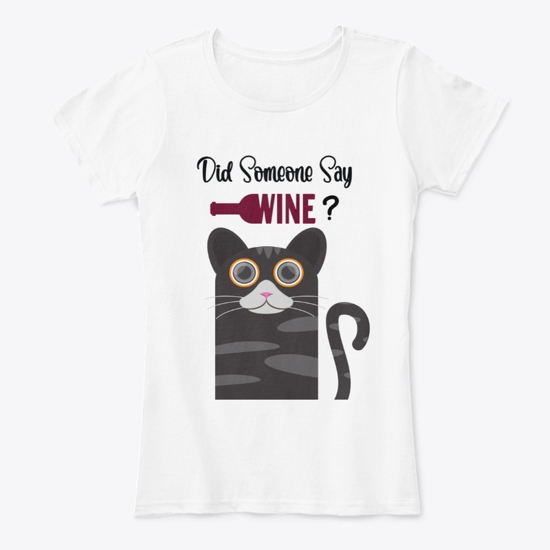 Did Someone Say Wine? -  Wine Cat Gift