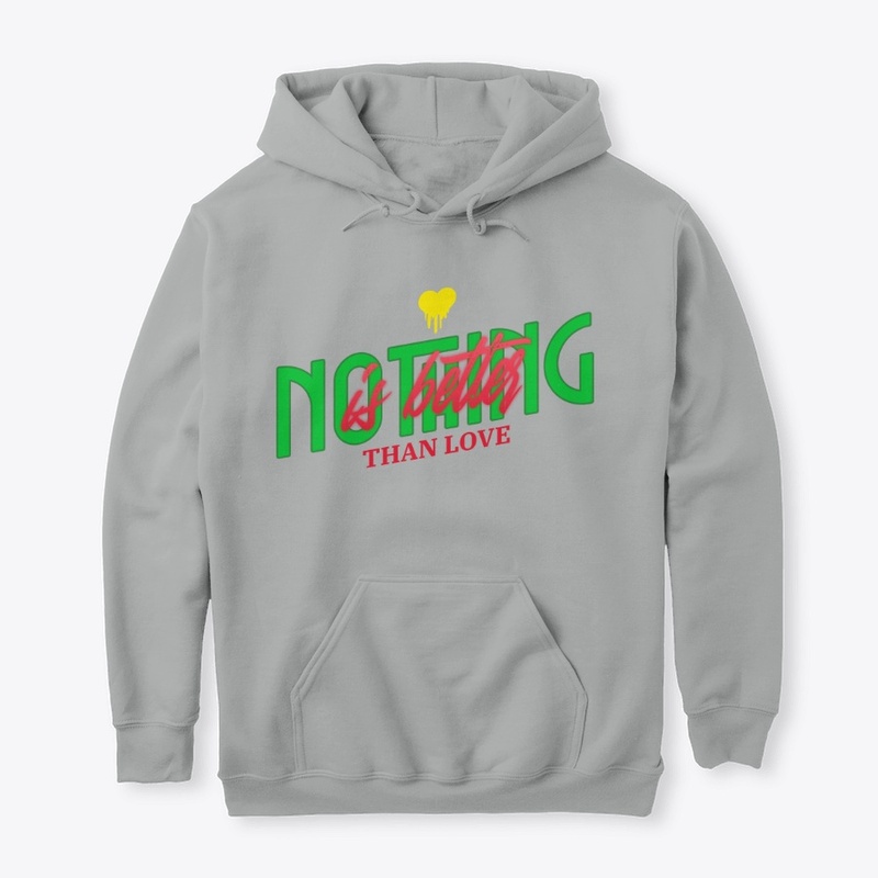Nothing Is Better Than Love