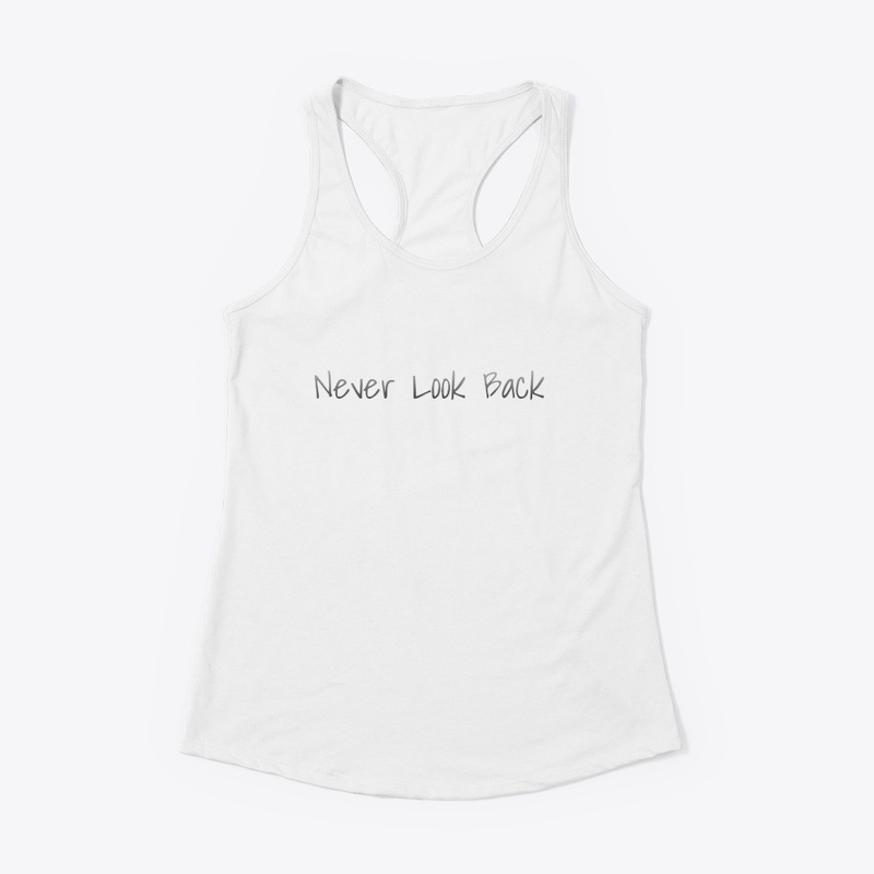 Never look back (t-shirt and hoddie)