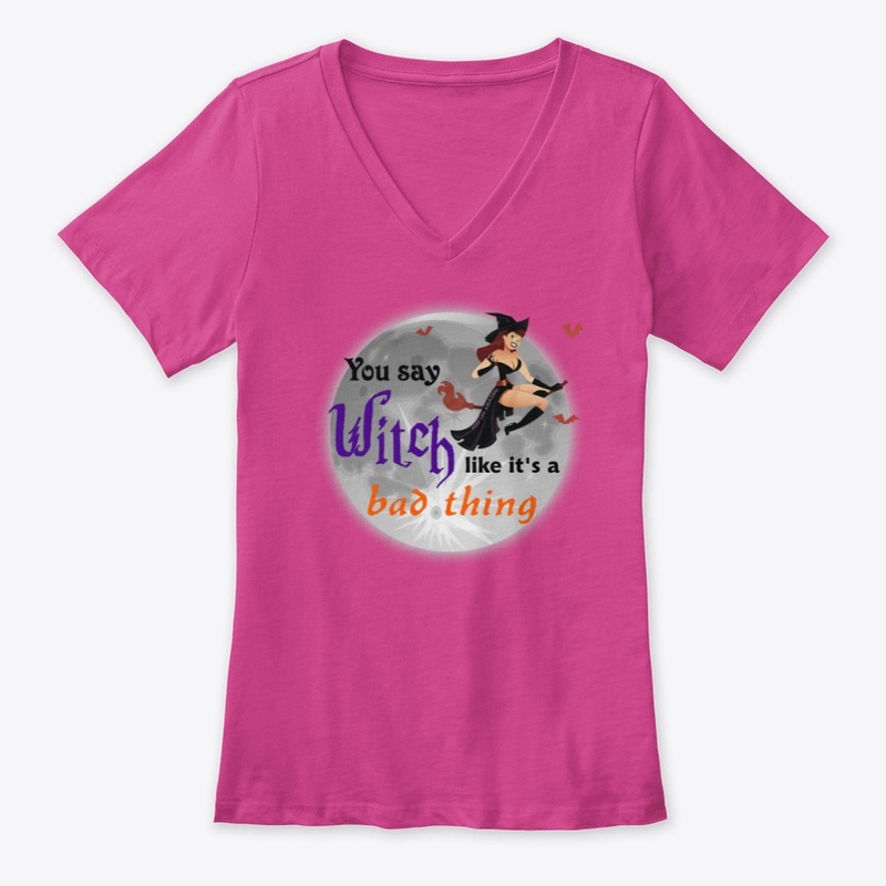 You Say Witch Like It's a Bad Thing