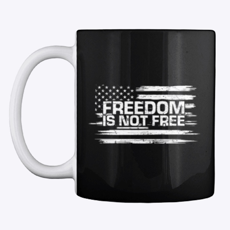 Freedom Is Not Free