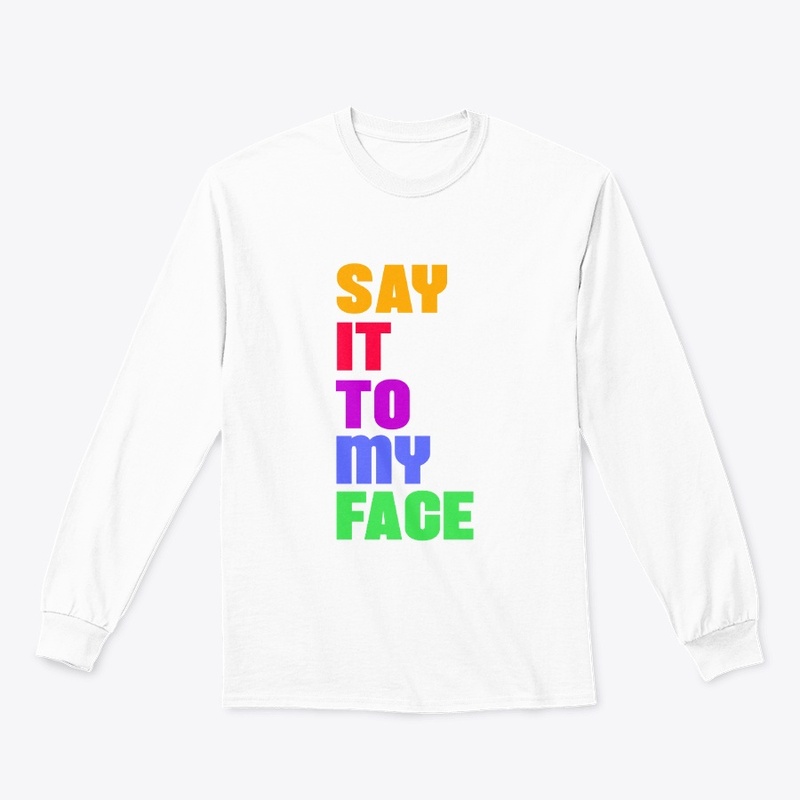 Say It to My Face