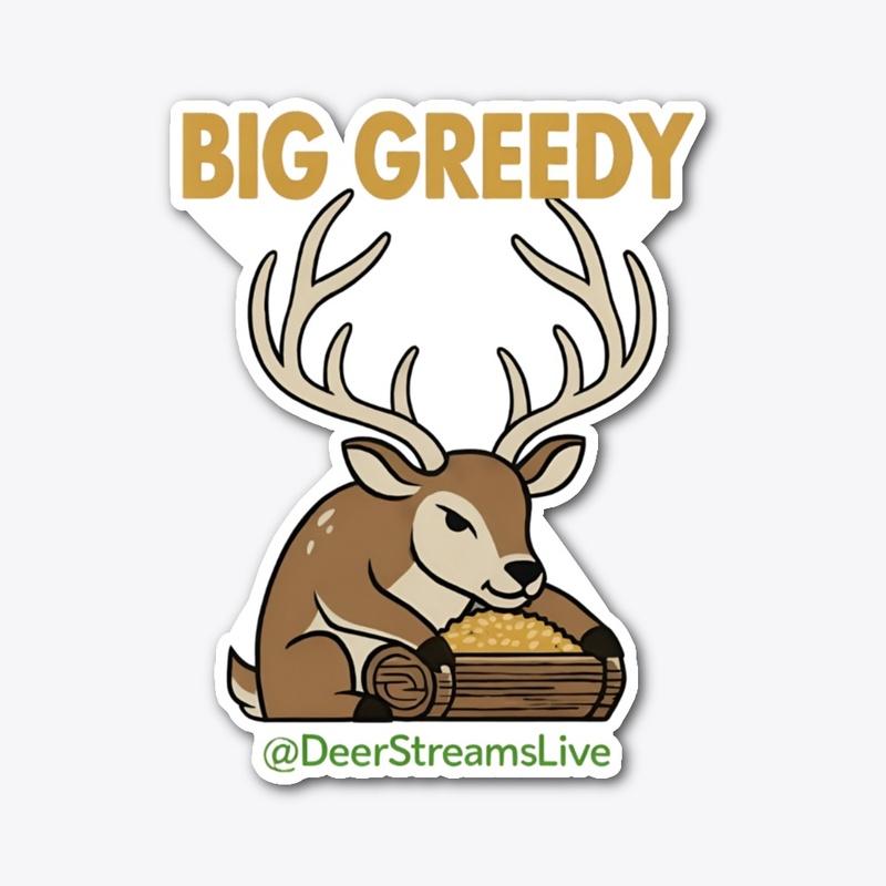 Big Greedy sticker, a buck eating from a trough