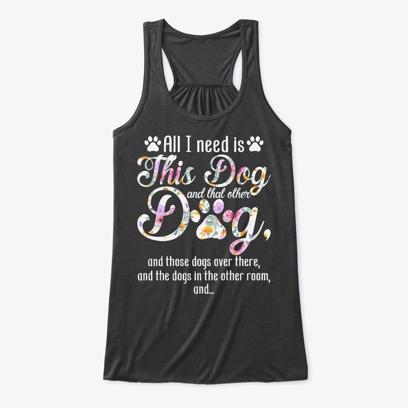 All I Need Is This Dog