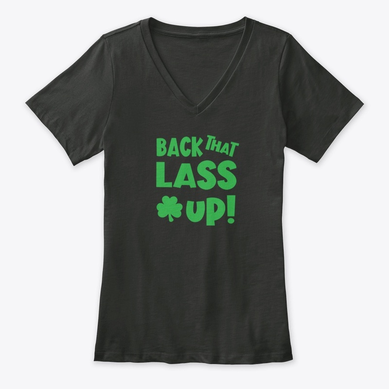 Back That Lass Up Funny St Patricks Day