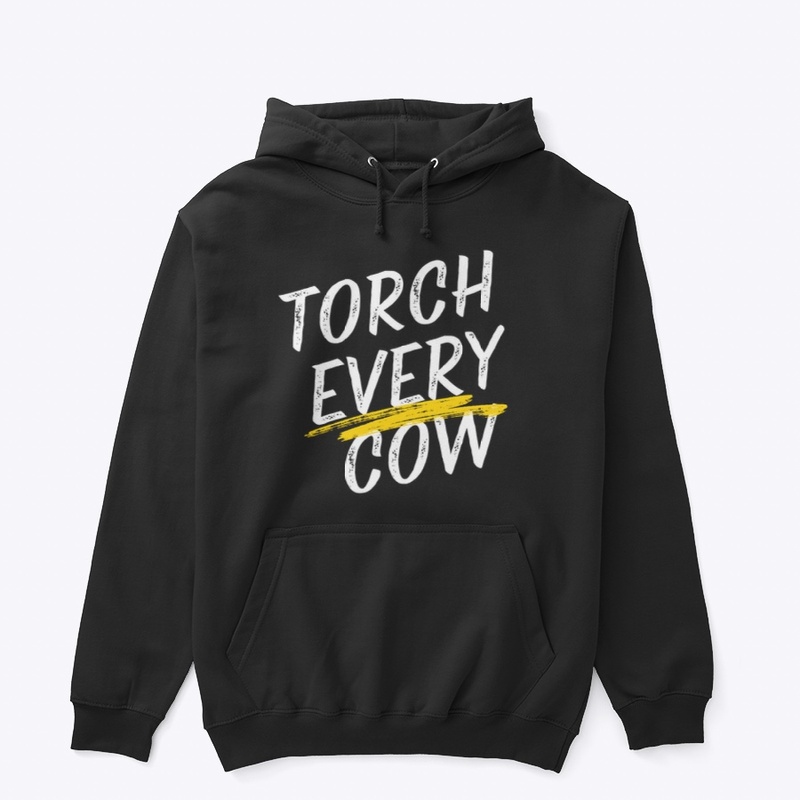 Torch Every Cow