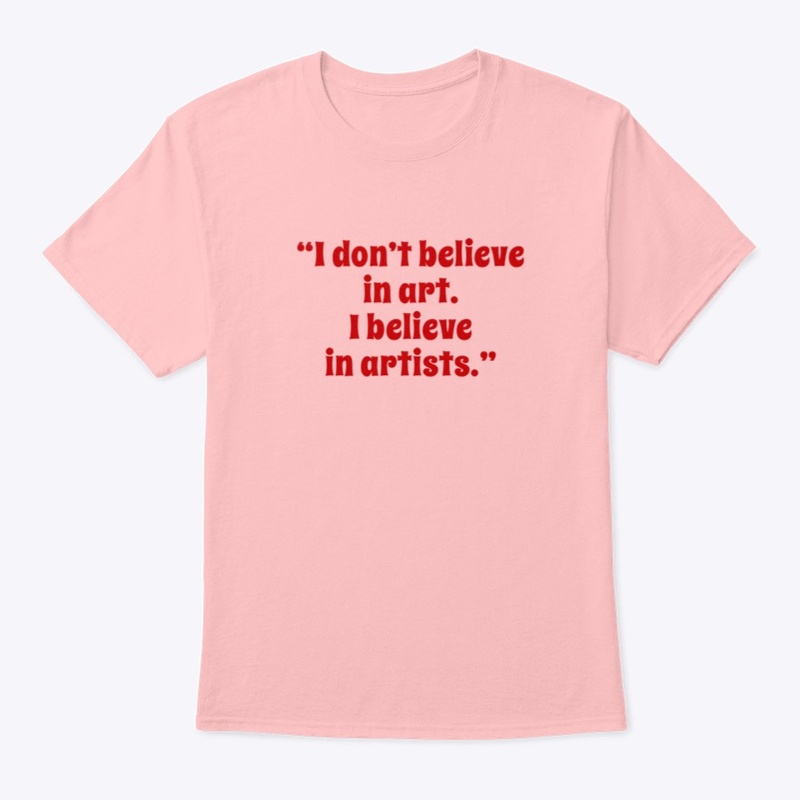 Believe in artists 
