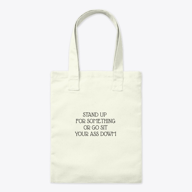 Stand Up for Something - Tote Bag