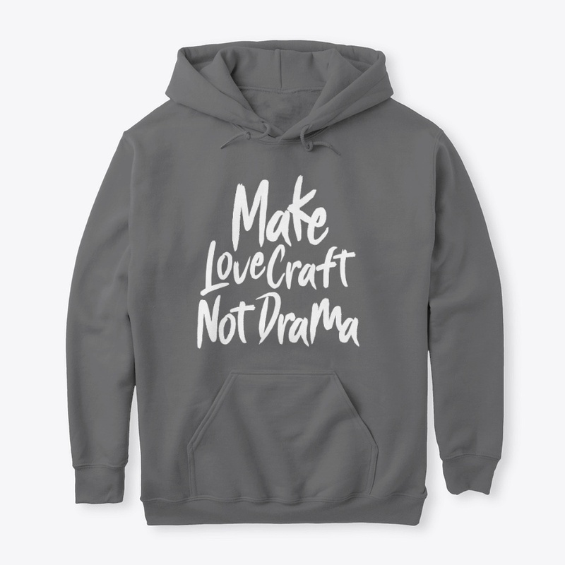 Make LoveCraft Not Drama