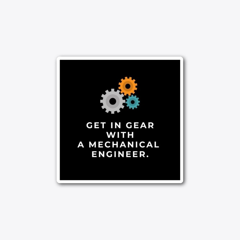 Get in GEAR with a MECHANICAL ENGINEER.