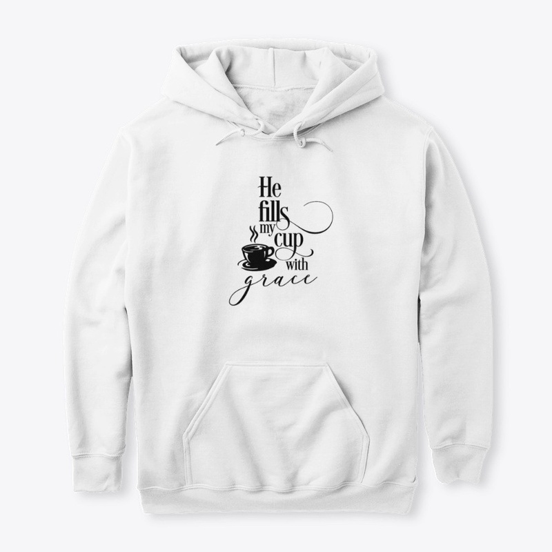 He Fills My Cup With Grace Funny Gift