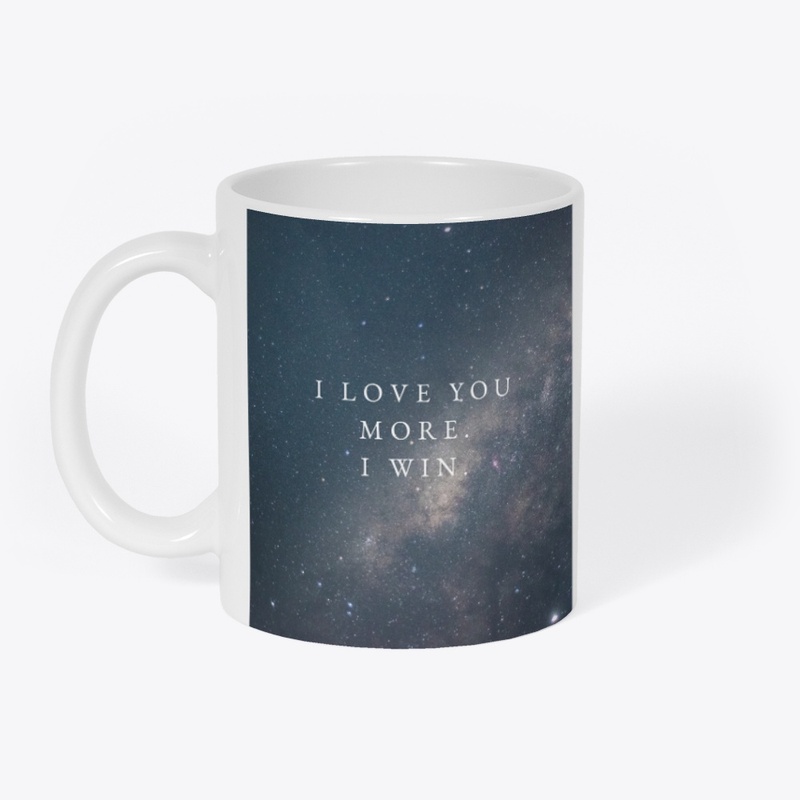 I Love You More. I Win. Collection