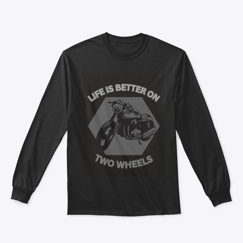 Life’s Better on Two Wheels Tee