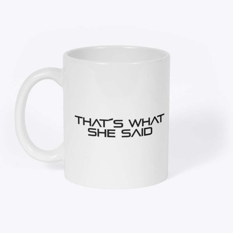 That´s what she said