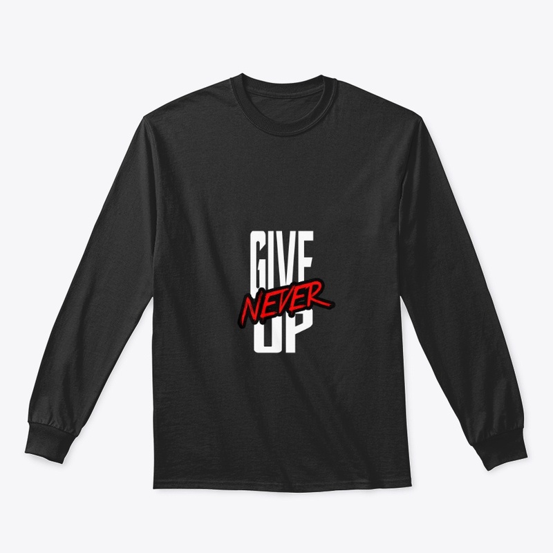 Never Give Up Stylish Tees