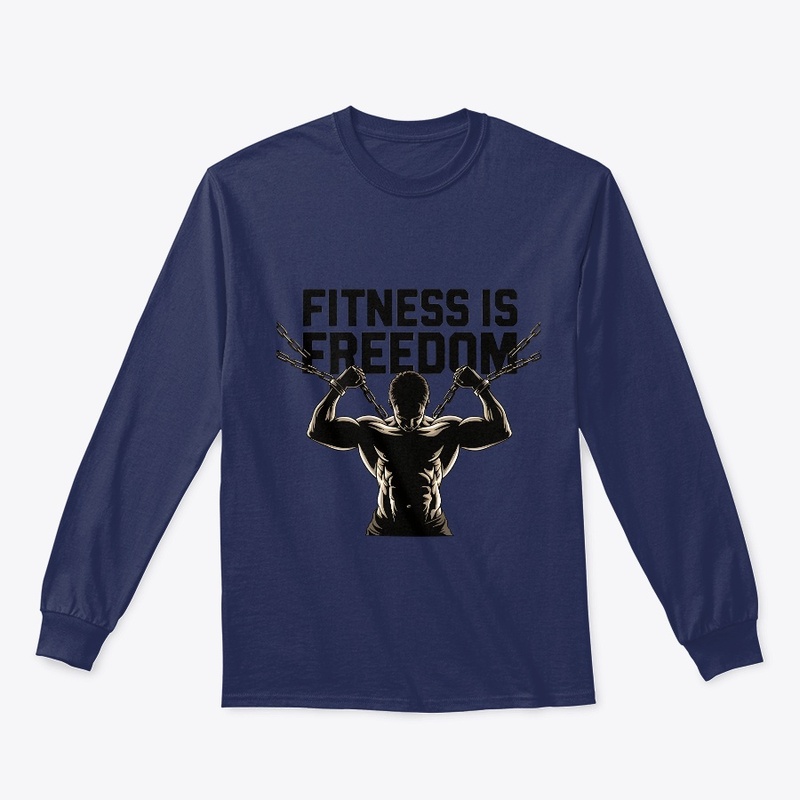 Fitness is Freedom motivation t-shirt