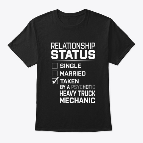 Relationship Status Taken Psychotic Heav Black T-Shirt Front