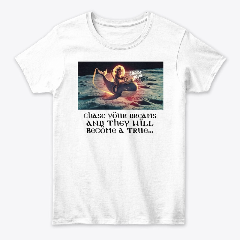 Chase your dreams