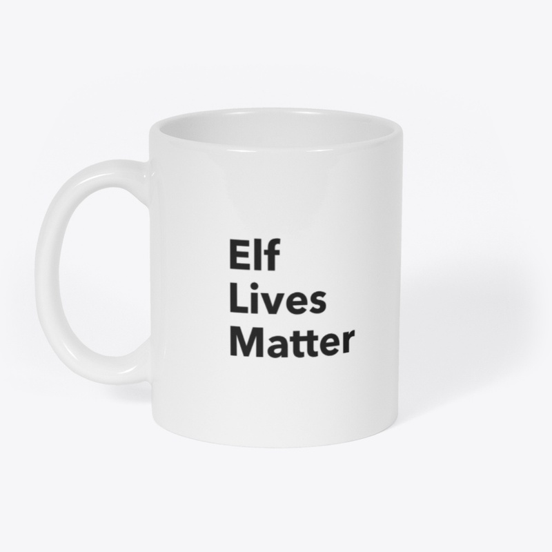 Elf Lives Matter