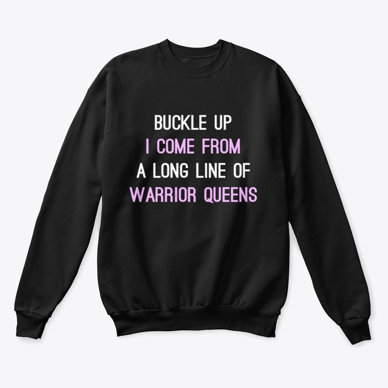 Buckle Up A Long Line Of Warrior Queens