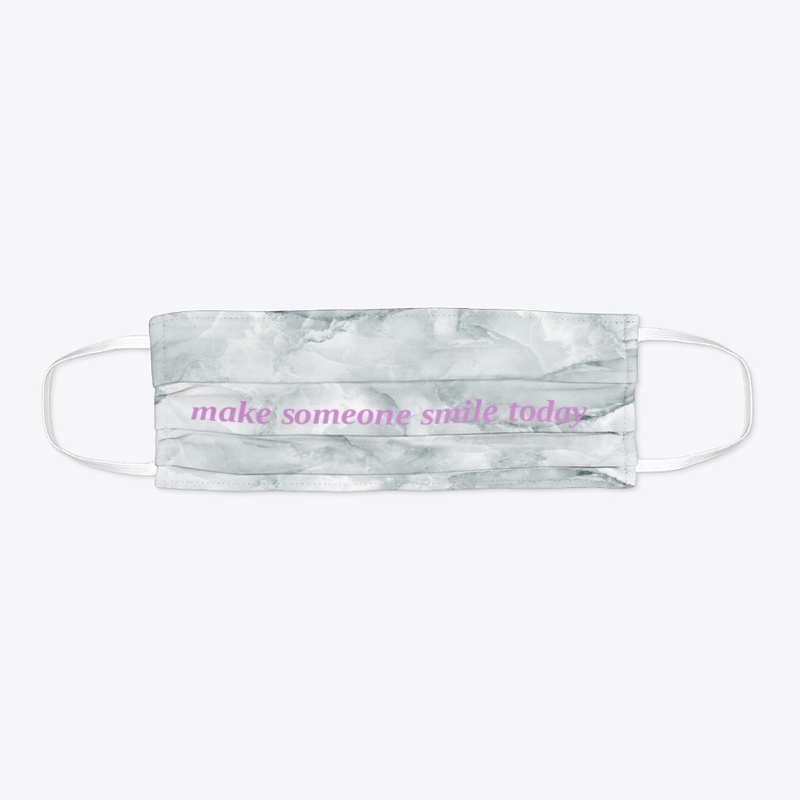 make someone smile today facemask