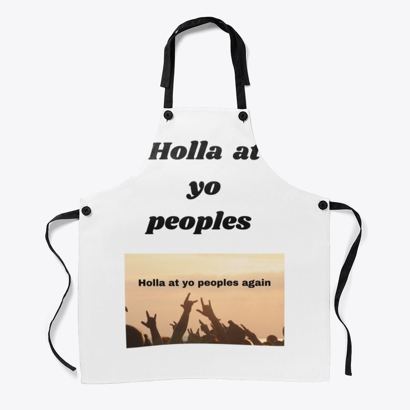 Holla at yo peoples