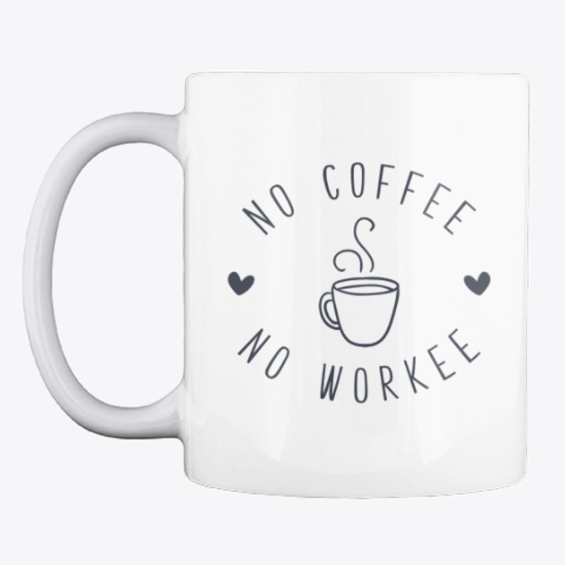 No Coffee, No Work Mug