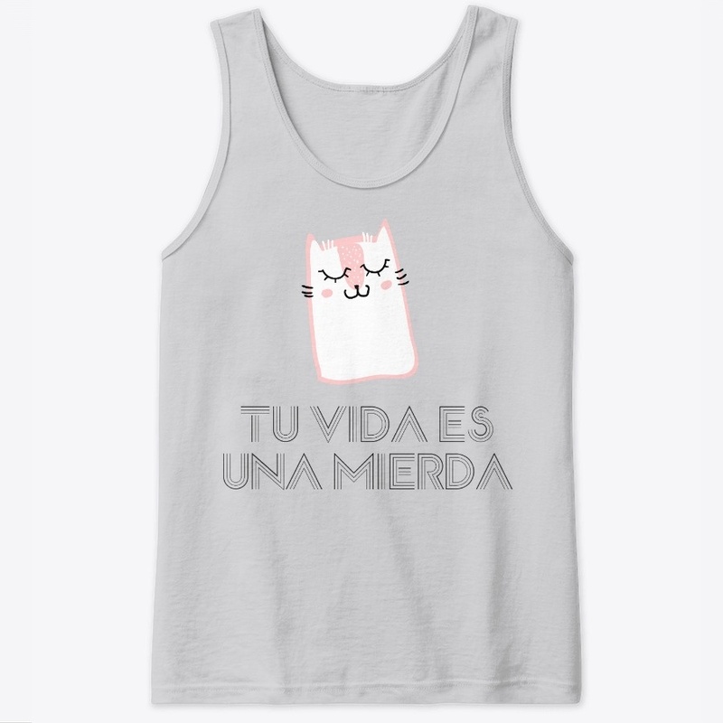 Tu vida es una mierda