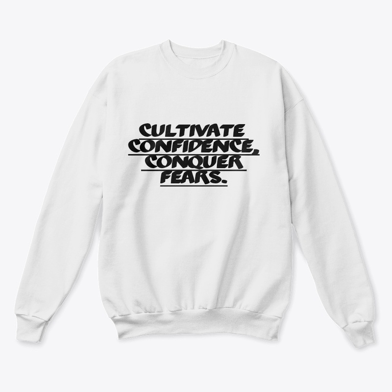 Cultivate Confidence, Conquer Fears.
