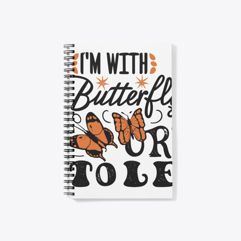 I’m with the butterfly