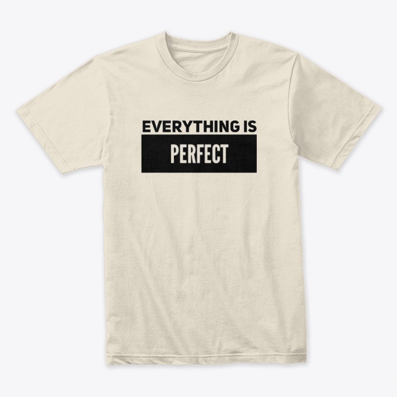 Everything is Perfect