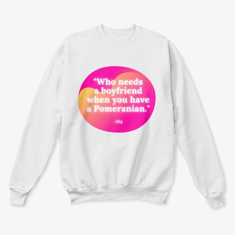 Who needs a boyfriend when you have a...