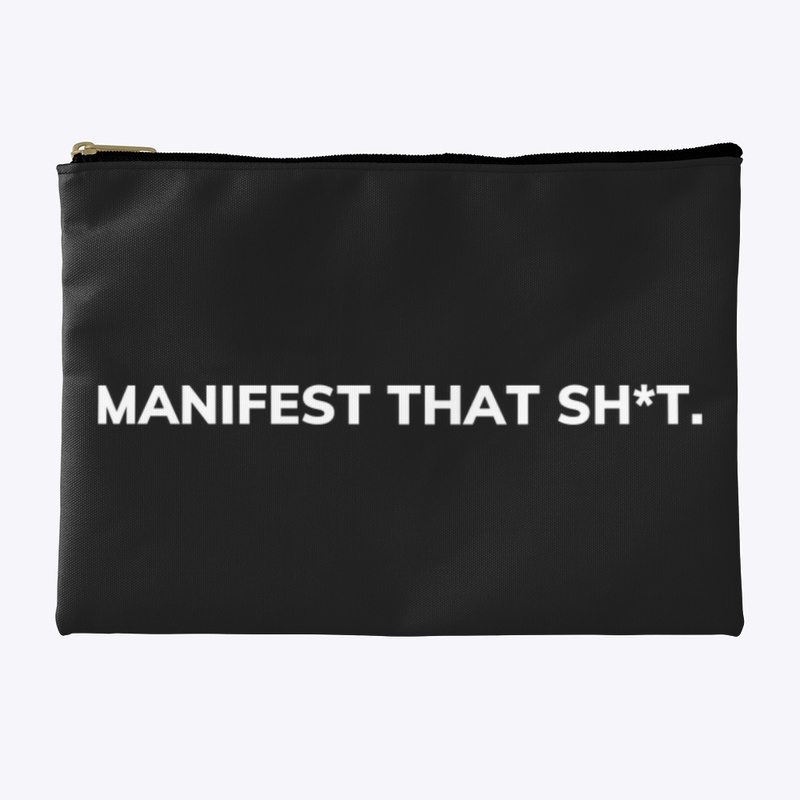 Manifest That Sh*t.