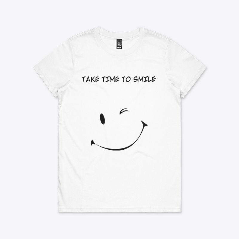 TAKE TIME TO SMILE