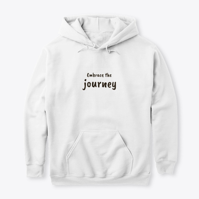 Embrace the journey